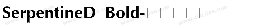 SerpentineD Bold字体转换